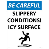 BE CAREFUL SLIPPERY CONDITIONS! ICY SURFACE, 24 X 18, CORRUGATED PLASTIC