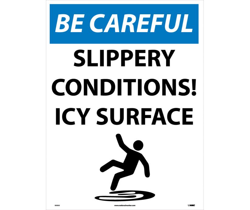 BE CAREFUL SLIPPERY CONDITIONS! ICY SURFACE, 24 X 18, CORRUGATED PLASTIC