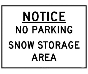NOTICE NO PARKING SNOW STORAGE AREA, 32 X 24, CORRUGATED PLASTIC