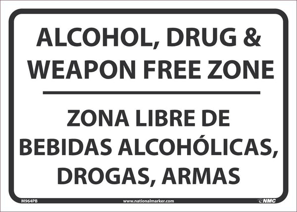 SIGN, BILINGUAL, 10 X 14 PRESSURE SENSITIVE VINYL .0045, ALCOHOL DRUG AND WEAPON FREE ZONE