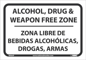 SIGN, BILINGUAL, 7 X 10 PRESSURE SENSITIVE VINYL .0045, ALCOHOL DRUG AND WEAPON FREE ZONE