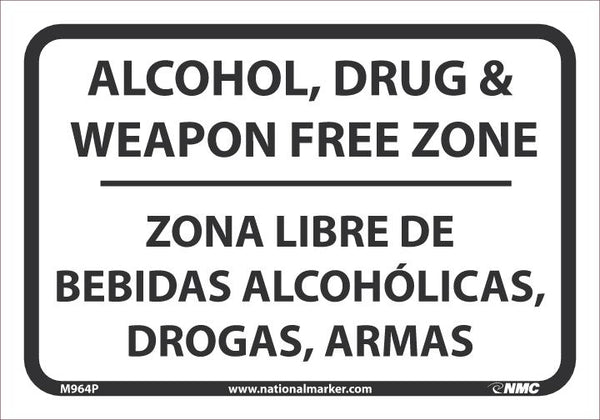 SIGN, BILINGUAL, 7 X 10 PRESSURE SENSITIVE VINYL .0045, ALCOHOL DRUG AND WEAPON FREE ZONE
