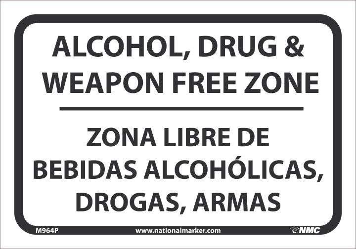 SIGN, BILINGUAL, 7 X 10 PRESSURE SENSITIVE VINYL .0045, ALCOHOL DRUG AND WEAPON FREE ZONE