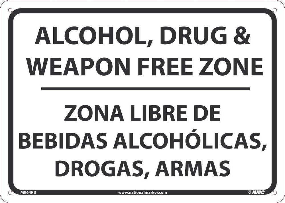 SIGN, BILINGUAL, 10 X 14 RIGID PLASTIC .050, ALCOHOL DRUG AND WEAPON FREE ZONE