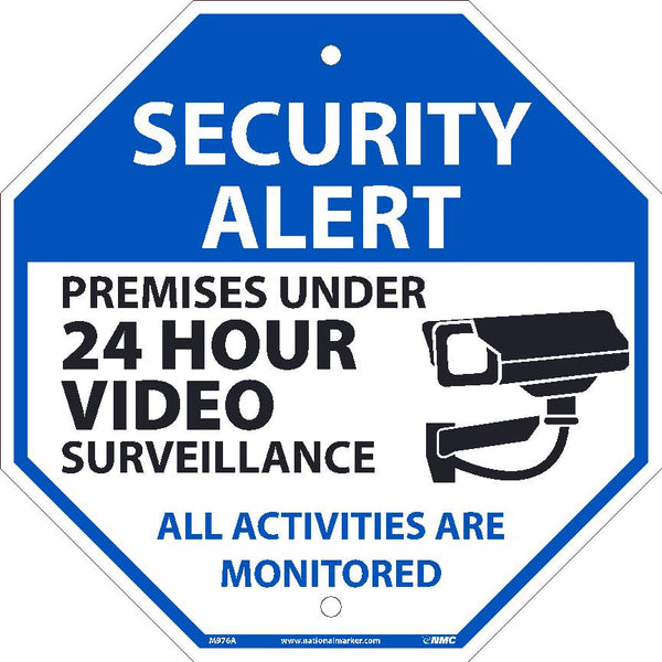 OCTAGON SIGN, 12X12, .050 PLASTIC, SECURITY ALERT PREMISES UNDER 24 HOUR VIDEO SURVEILLANCE ALL ACTIVITIES ARE MONITORED