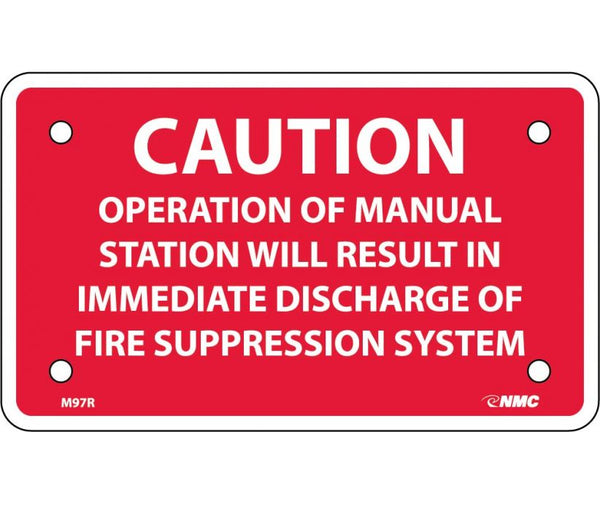 CAUTION OPERATION OF MANUAL STATION WILL RESULT IN. . .,3X5, RIGID PLASTIC