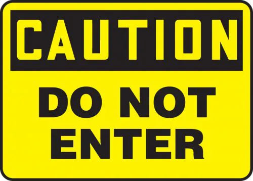 Safety Sign, CAUTION DO NOT ENTER, 10