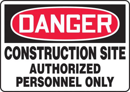 Safety Sign, DANGER CONSTRUCTION SITE AUTHORIZED PERSONNEL ONLY, 10