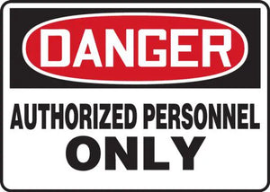 Safety Sign, DANGER AUTHORIZED PERSONNEL ONLY, 7" x 10", Plastic