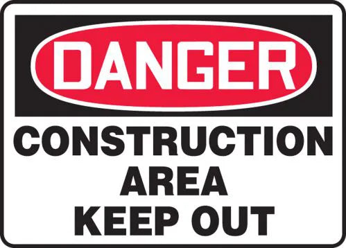 Safety Sign, DANGER CONSTRUCTION AREA KEEP OUT, 7
