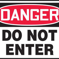 Safety Sign, DANGER DO NOT ENTER, 7" x 10", Adhesive Vinyl