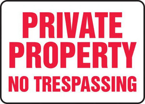 Safety Sign, PRIVATE PROPERTY NO TRESPASSING, 10" x 14", Plastic