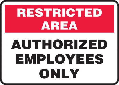 Safety Sign, RESTRICTED AREA AUTHORIZED EMPLOYEES ONLY, 10