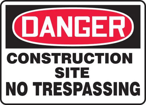 Safety Sign, DANGER CONSTRUCTION SITE NO TRESPASSING, 10