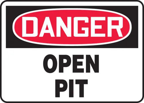 Safety Sign, DANGER OPEN PIT, 10