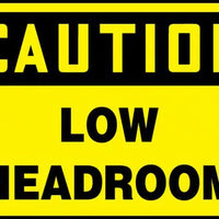Safety Sign, CAUTION LOW HEADROOM, 7" x 10", Adhesive Vinyl