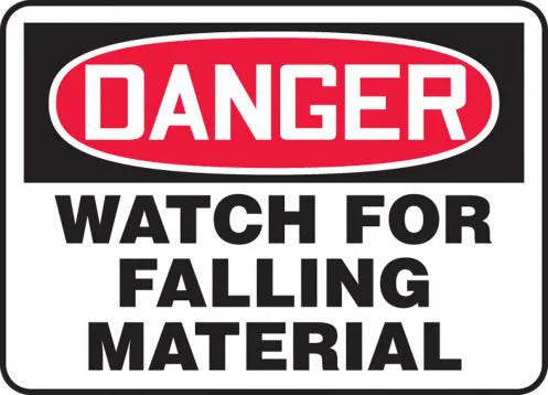 Safety Sign, DANGER WATCH FOR FALLING MATERIAL, 10