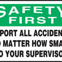  Safety First Report All Accidents Sign 10"x14" Plastic | MGSH904VP