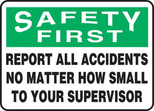  Safety First Report All Accidents Sign 10