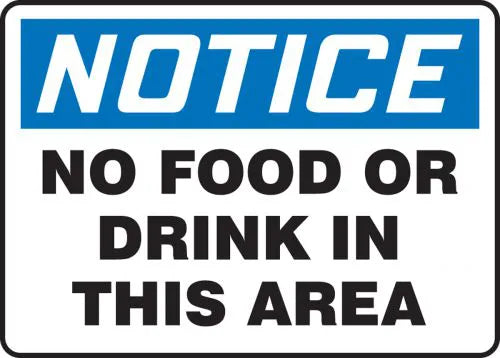 Safety Sign, NOTICE NO FOOD OR DRINK IN THIS AREA, 7