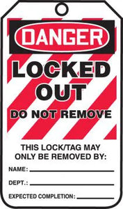 Lockout Tag, DANGER LOCKED OUT DO NOT REMOVE THIS LOCK/TAG MAY ONLY BE, 5.75" x 3.25", RP-Plastic, 25/PK