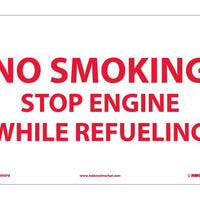 NO SMOKING STOP ENGINE WHILE REFUELING, 10X14, PS VINYL