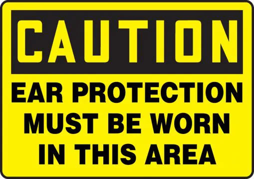 Caution Ear Prtoection Must Be Worn 10