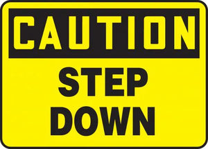 Safety Sign, CAUTION STEP DOWN, 7" x 10", Plastic