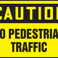 Safety Sign, CAUTION NO PEDESTRIAN TRAFFIC, 10" x 14", Plastic