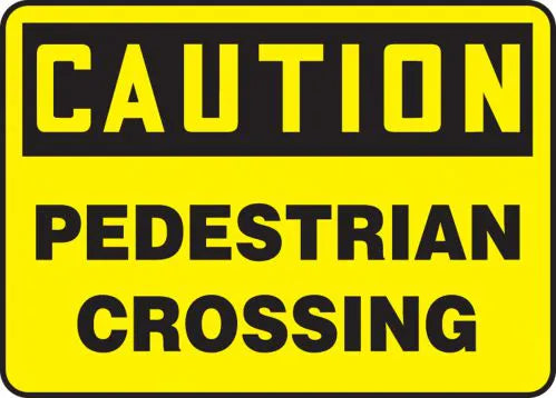 Safety Sign, CAUTION PEDESTRIAN CROSSING, 10