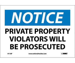 NOTICE, PRIVATE PROPERTY VIOLATORS WILL BE PROSECUTED, 20X28, .040 ALUM