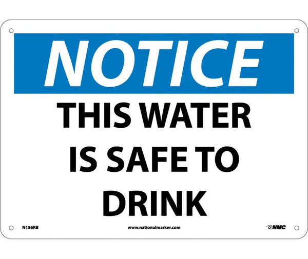NOTICE, THIS WATER IS SAFE TO DRINK, 10X14, RIGID PLASTIC