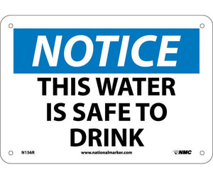 NOTICE, THIS WATER IS SAFE TO DRINK, 7X10, RIGID PLASTIC