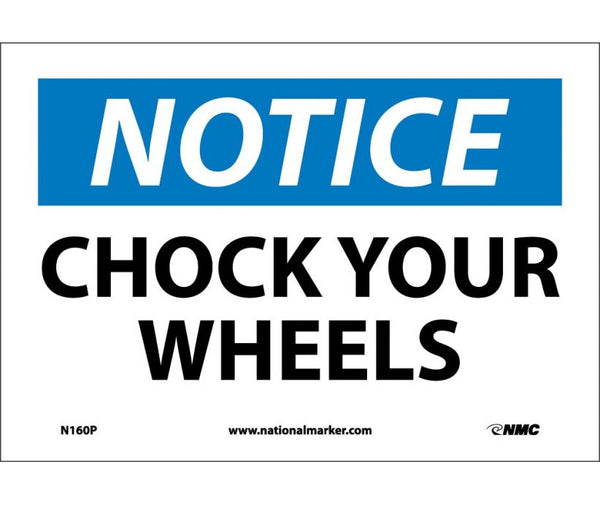NOTICE, CHOCK YOUR WHEELS, 7X10, PS VINYL