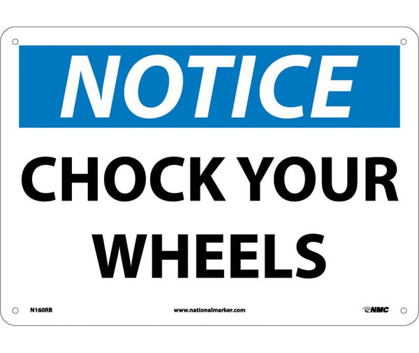 NOTICE, CHOCK YOUR WHEELS, 10X14, RIGID PLASTIC