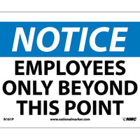 NOTICE, EMPLOYEES ONLY BEYOND THIS POINT, 7X10, .040 ALUM
