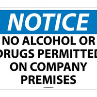 NOTICE, NO ALCOHOL OR DRUGS PERMITTED ON COMPANY PREMISES, 20X28, RIGID PLASTIC