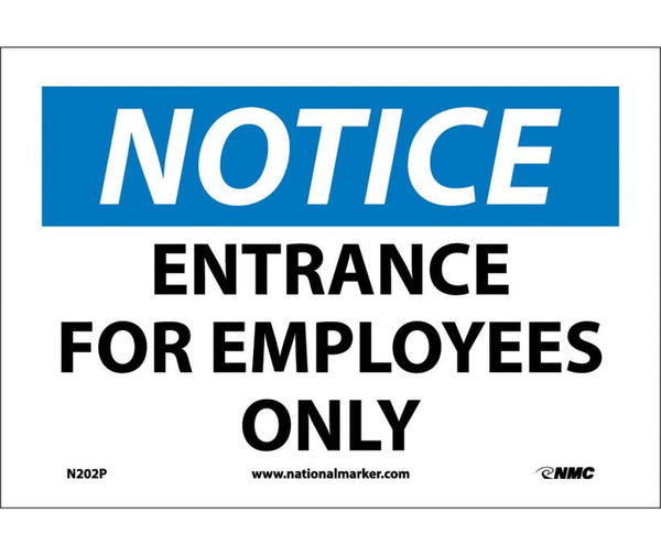 NOTICE, ENTRANCE FOR EMPLOYEES ONLY, 10X14, RIGID PLASTIC