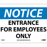 NOTICE, ENTRANCE FOR EMPLOYEES ONLY, 7X10, RIGID PLASTIC