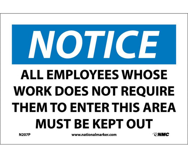 NOTICE, ALL EMPLOYEES WHOSE WORK DOES NOT REQUIRE.., 7X10, RIGID PLASTIC