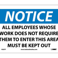NOTICE, ALL EMPLOYEES WHOSE WORK DOES NOT REQUIRE.., 10X14, PS VINYL