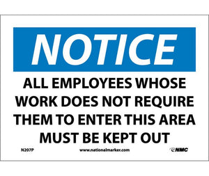 NOTICE, ALL EMPLOYEES WHOSE WORK DOES NOT REQUIRE.., 10X14, RIGID PLASTIC