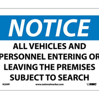 NOTICE, ALL VEHICLES AND PERSONNEL ENTERING OR LEAVING.., 7X10, RIGID PLASTIC