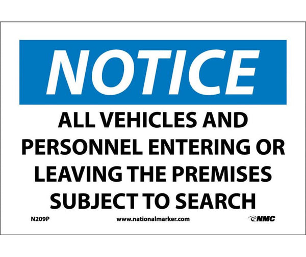 NOTICE, ALL VEHICLES AND PERSONNEL ENTERING OR LEAVING.., 7X10, PS VINYL