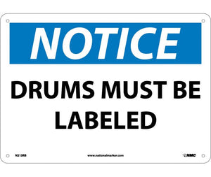 NOTICE, DRUMS MUST BE LABELED, 10X14, RIGID PLASTIC