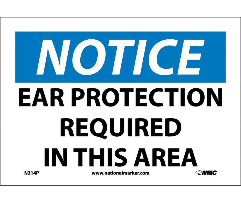 NOTICE, EAR PROTECTION REQUIRED IN THIS AREA, 10X14, RIGID PLASTIC