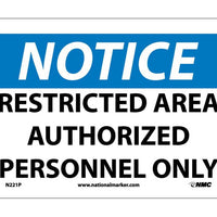 NOTICE, RESTRICTED AREA AUTHORIZED PERSONNEL ONLY, 7X10, RIGID PLASTIC