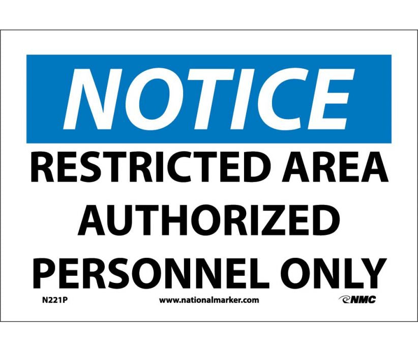 NOTICE, RESTRICTED AREA AUTHORIZED PERSONNEL ONLY, 7X10, RIGID PLASTIC