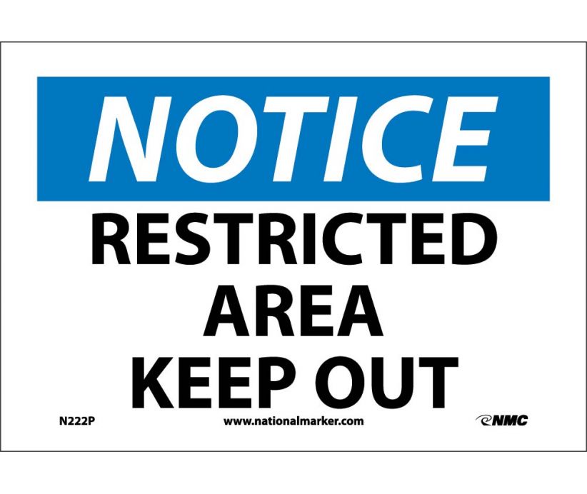 NOTICE, RESTRICTED AREA KEEP OUT, 10X14, RIGID PLASTIC