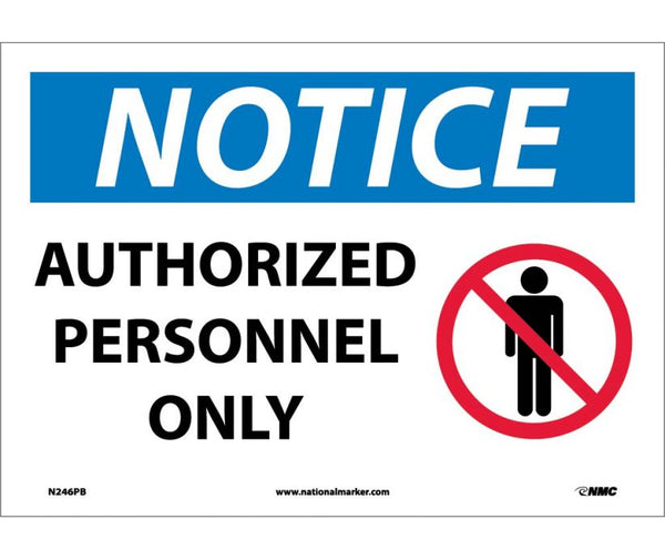 NOTICE, AUTHORIZED PERSONNEL ONLY, GRAPHIC, 7X10, .040 ALUM